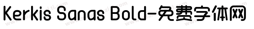 Kerkis Sanas Bold字体转换